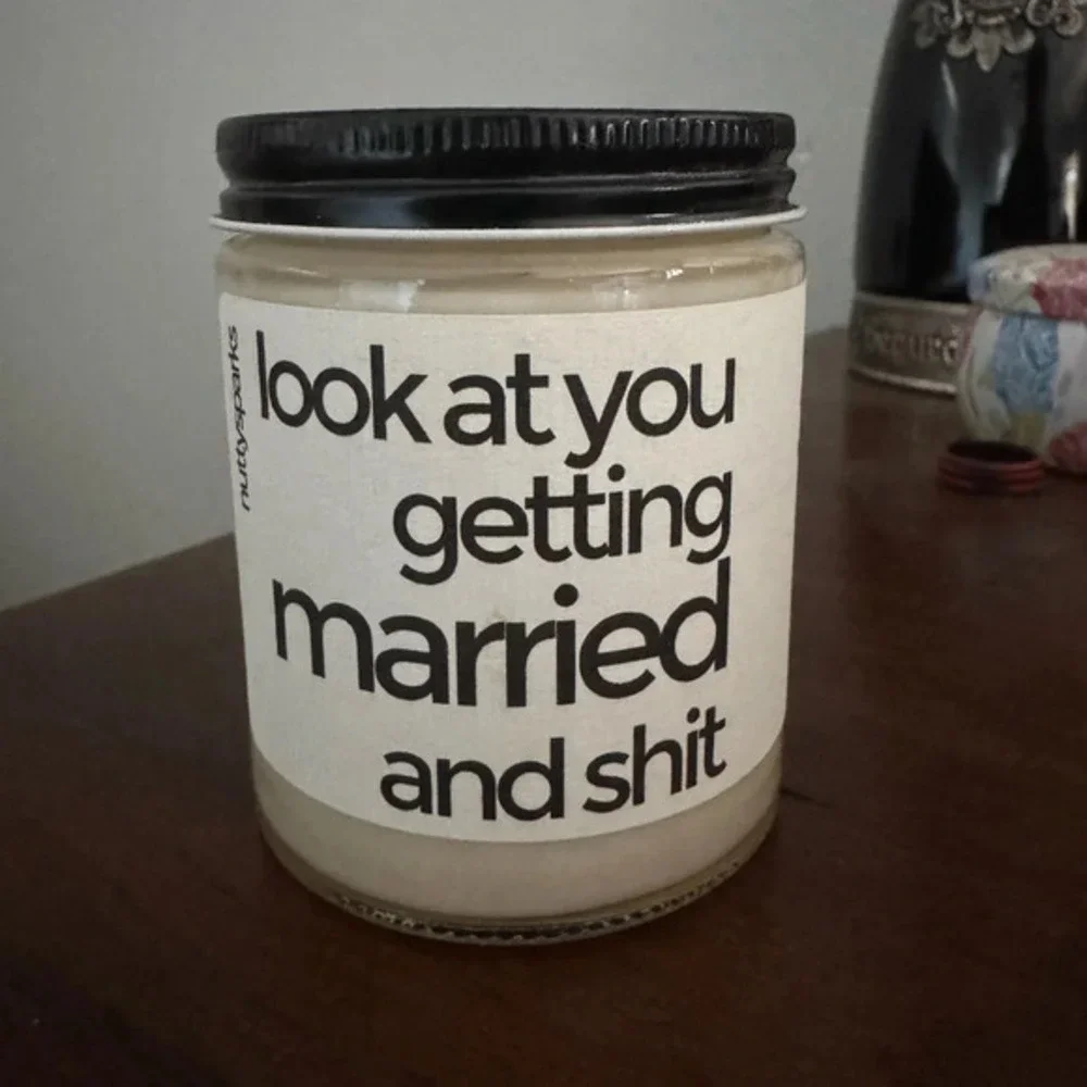 Look at you getting married candle Bridal shower Funny Gift 6 oz‎ Scented Candle